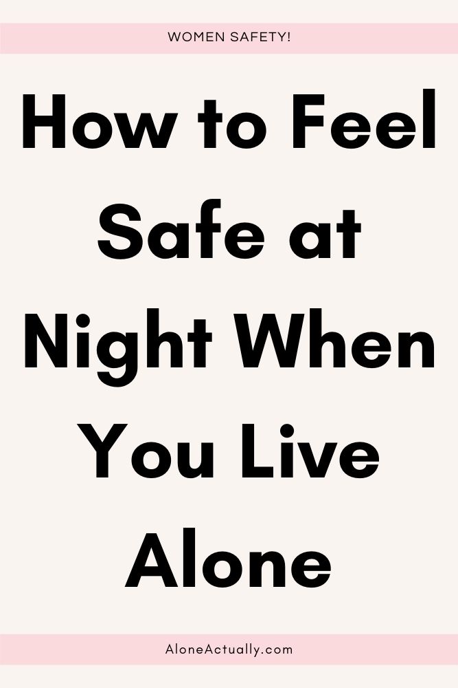 How to Feel Safe at Night When You Live Alone Pin