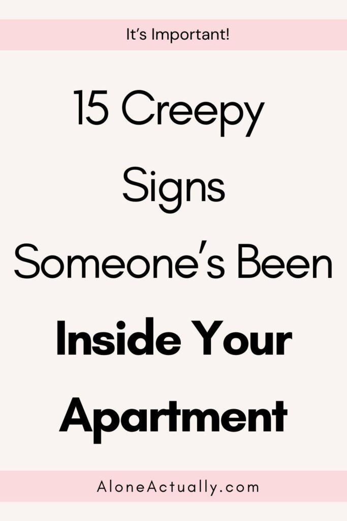 15 Creepy Signs Someone’s Been Inside Your Apartment Pin