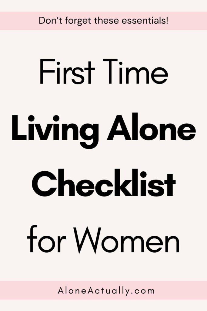 First Time Living Alone Checklist for Women